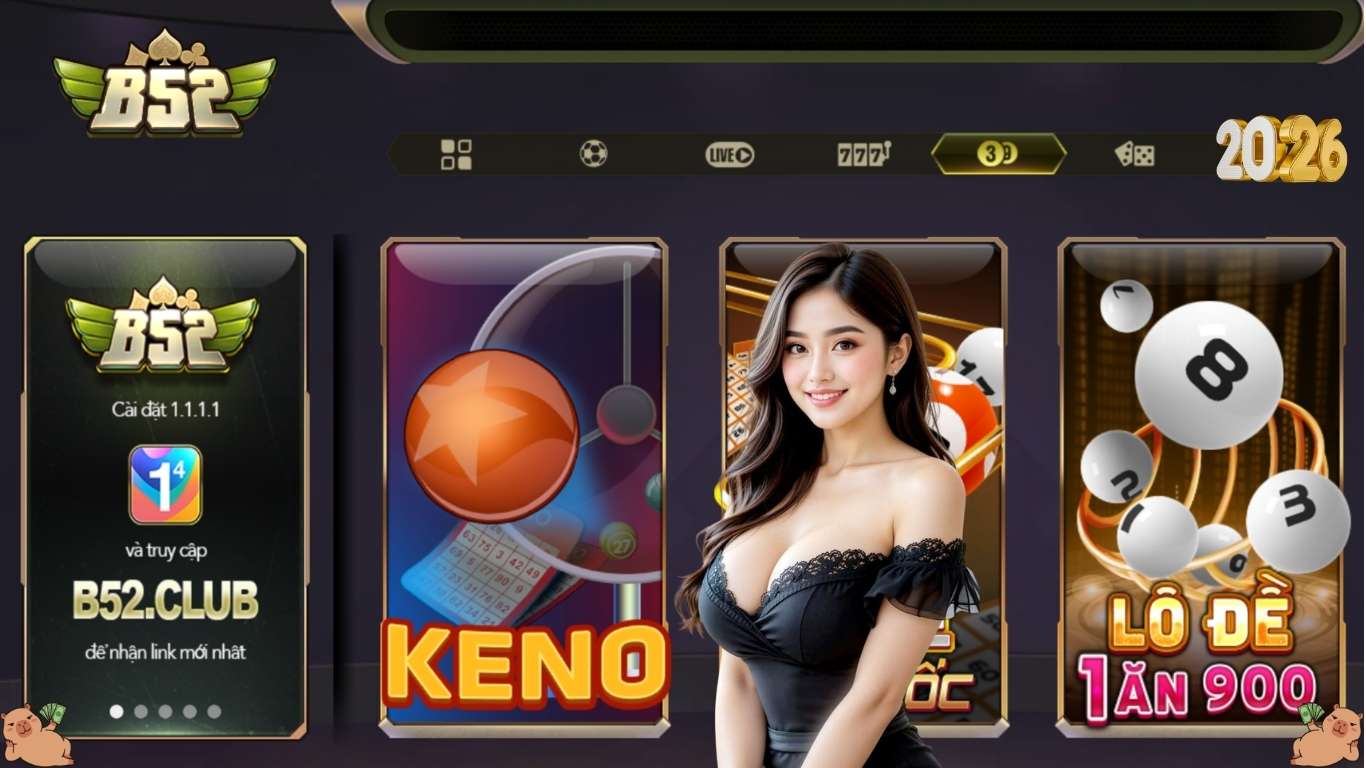 Bản tin sảnh quay số Keno B52 CLUB